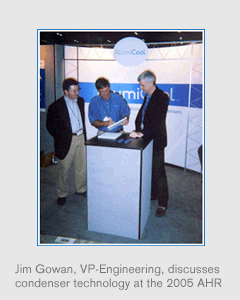 Jim Gowan, General Manager, discusses condenser technology at the 2005 AHR